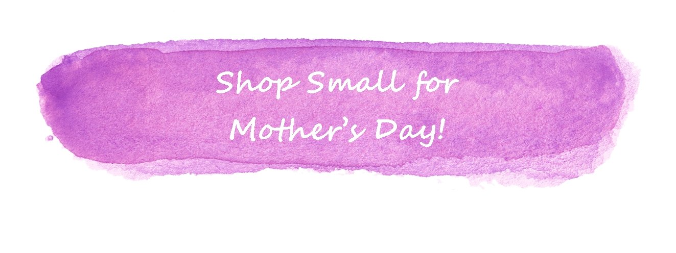 Shop Small for Mother's Day! - Bannor Toys