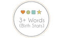 Personalization - 3+ Words / Birth Stats - Bannor Toys